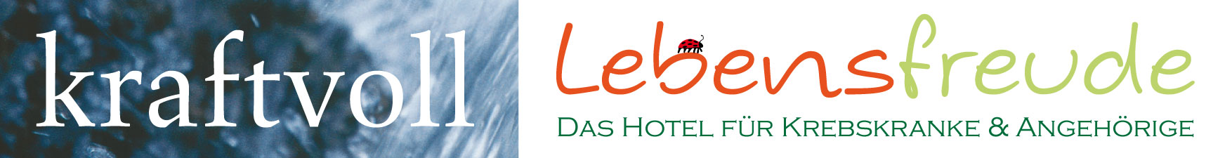 Krebshotel, Urlaub, Erholung, Krebs, Betreuung, Lebensfreude